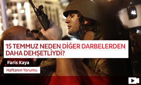 15 Temmuz Neden Diğer Darbelerden Daha Dehşetliydi?