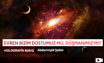 Evren Bizim Dostumuz mu, Düşmanımız mı?