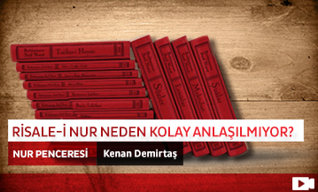 Risale-i Nur Neden Kolay Anlaşılmıyor?