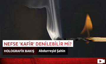 Nefse 'Kafir' Denilebilir mi?