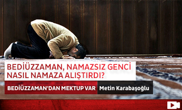 Bediüzzaman, Namazsız Genci Nasıl Namaza Alıştırdı?