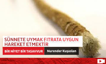 Sünnete Uymak Fıtrata Uygun Hareket Etmektir