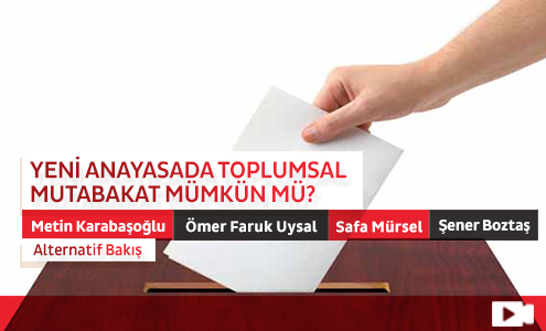 Yeni Anayasada Toplumsal Mutabakat Mümkün mü? 