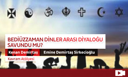 Bediüzzaman Dinler Arası Diyaloğu Savundu mu? 