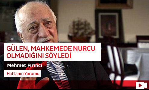 Gülen, Mahkemede Nurcu Olmadığını Söyledi