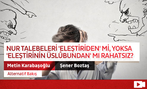 Nur Talebeleri 'Eleştiriden' mi, Yoksa 'Eleştirinin Üslûbundan' mı Rahatsız? 