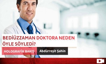 Bediüzzaman Doktora Neden Öyle Söyledi?