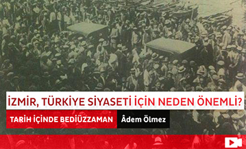 İzmir, Türkiye Siyaseti İçin Neden Önemli?
