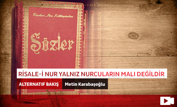 Risale-i Nur Yalnız Nurcuların Malı Değildir