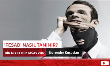 'Fesad' Nasıl Tanınır?