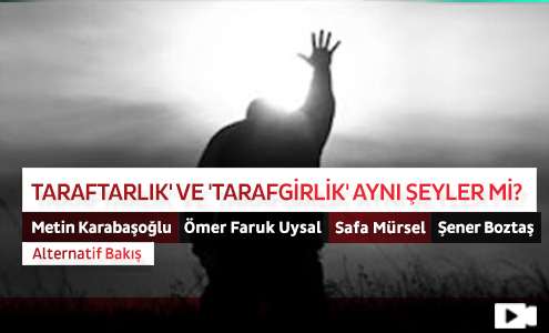 'Taraftarlık' ve 'Tarafgirlik' Aynı Şeyler mi? 