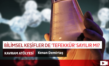 Bilimsel Keşifler de 'Tefekkür' Sayılır mı?